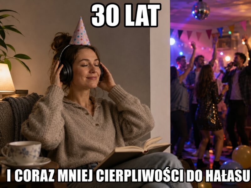 memy urodzinowe dla kobiet – trzydziestolatka ze słuchawkami i książką